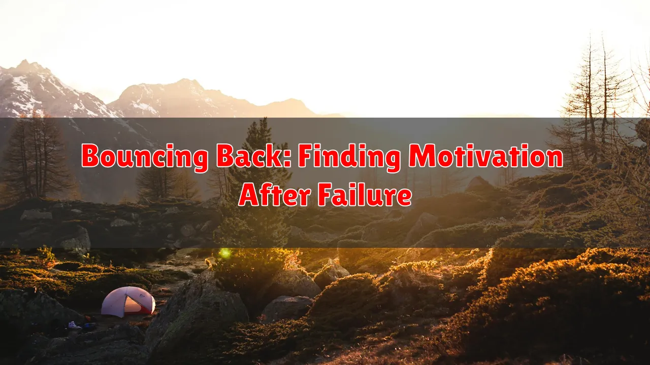 Bouncing Back: Finding Motivation After Failure