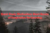 Quick Study Motivation: Short Bursts of Inspiration for Learning