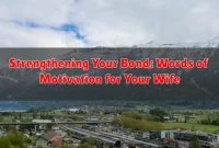 Strengthening Your Bond: Words of Motivation for Your Wife